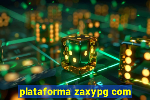 plataforma zaxypg com