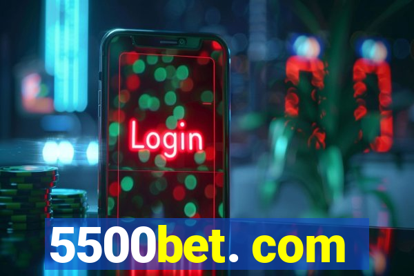 5500bet. com