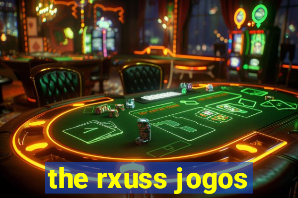 the rxuss jogos