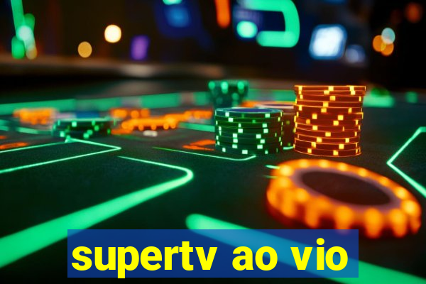 supertv ao vio