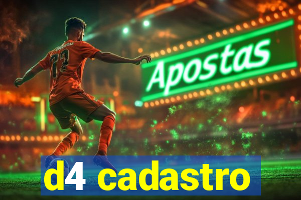 d4 cadastro