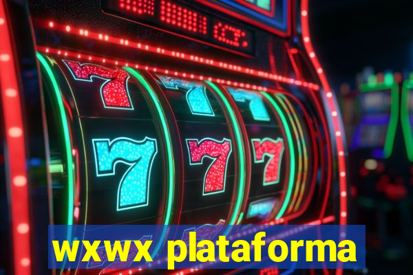 wxwx plataforma