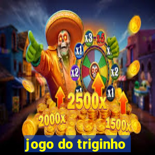 jogo do triginho