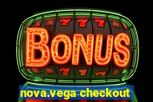 nova.vega checkout