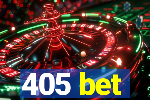 405 bet