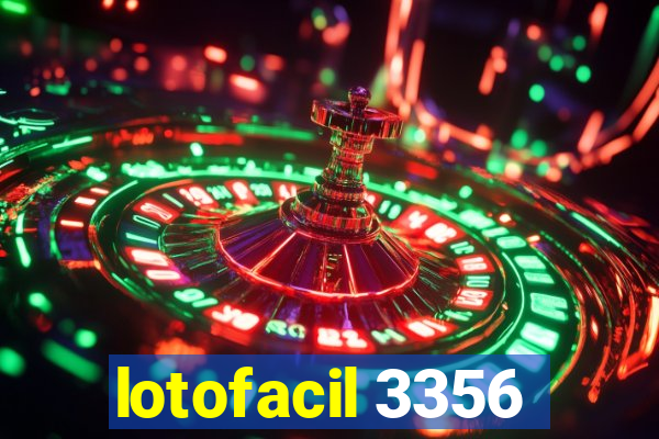 lotofacil 3356