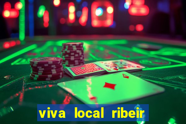 viva local ribeir o preto