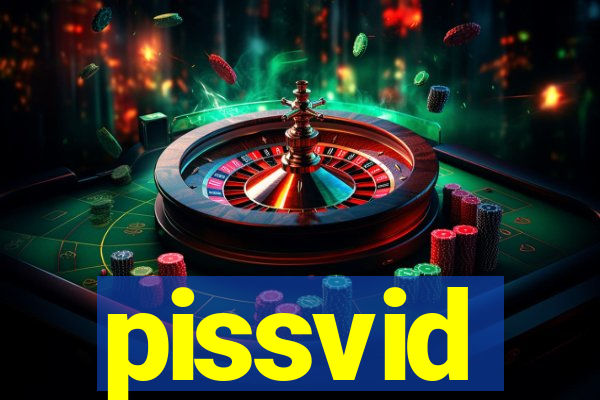 pissvid