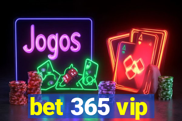 bet 365 vip