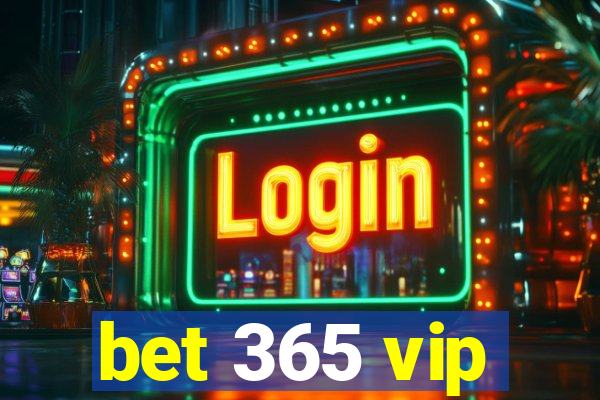 bet 365 vip