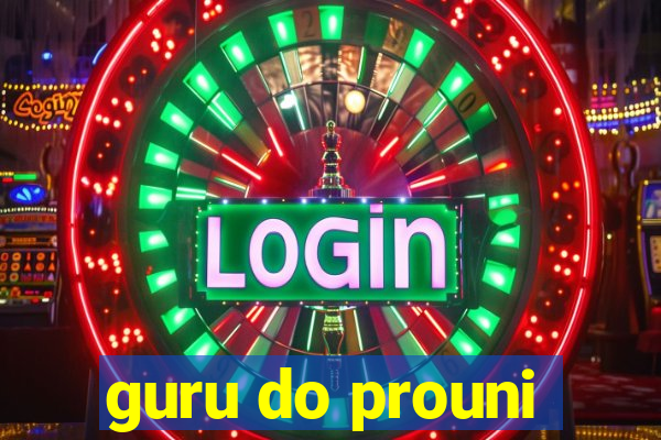 guru do prouni