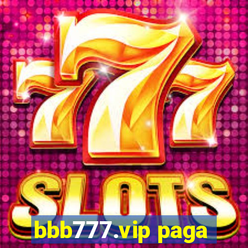 bbb777.vip paga