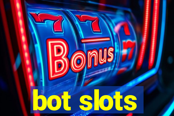 bot slots