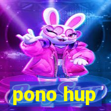 pono hup