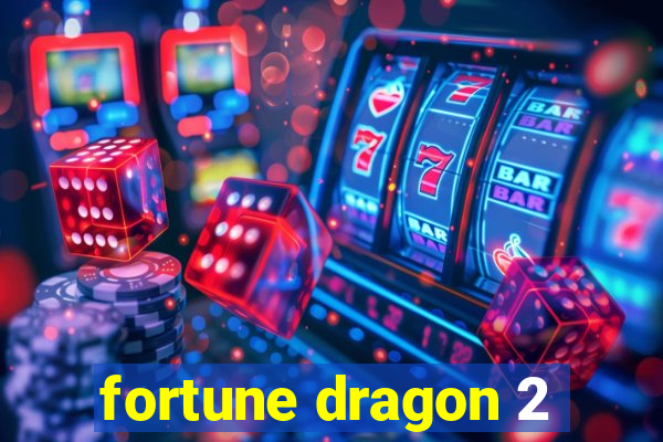 fortune dragon 2