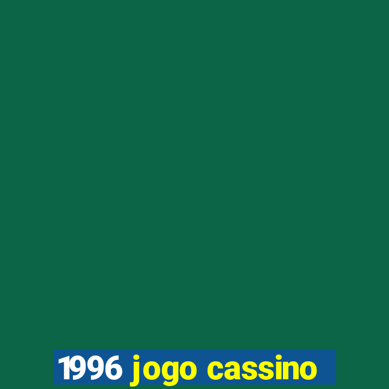 1996 jogo cassino