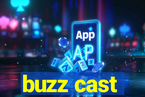 buzz cast