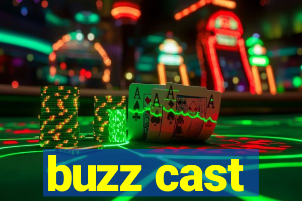 buzz cast