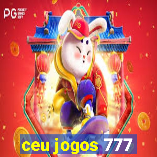 ceu jogos 777