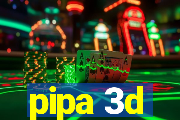 pipa 3d