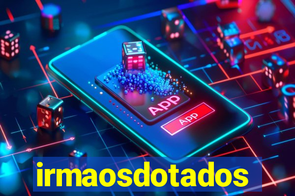 irmaosdotados