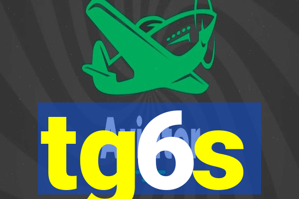 tg6s