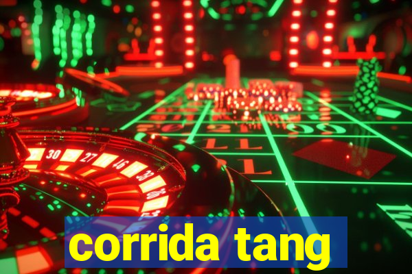 corrida tang