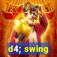 d4; swing