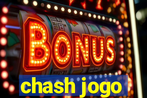 chash jogo