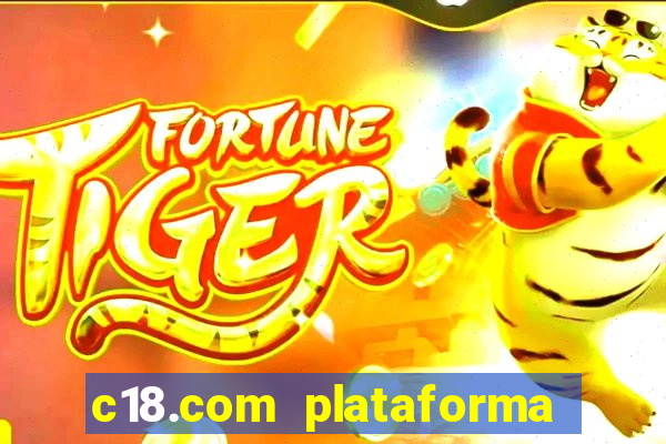 c18.com plataforma de jogos