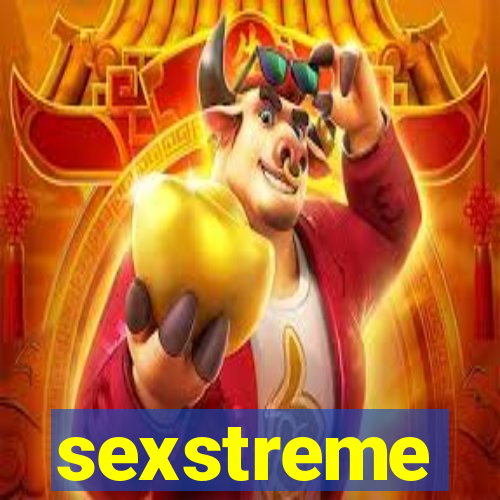 sexstreme