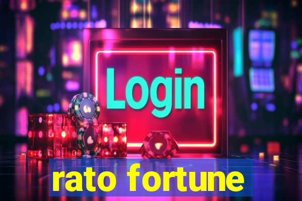 rato fortune