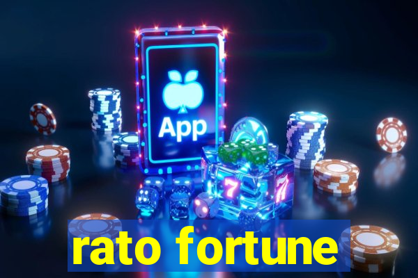 rato fortune