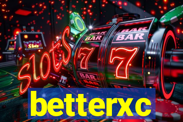 betterxc