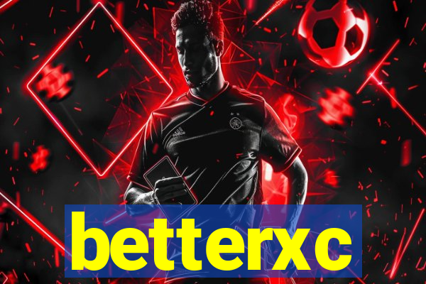 betterxc