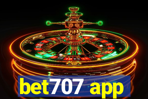 bet707 app