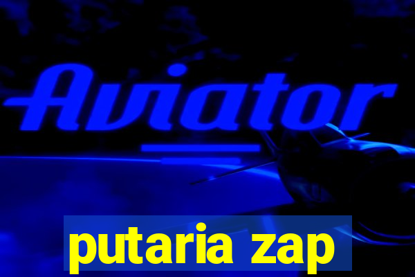 putaria zap