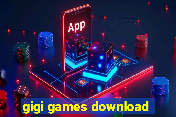 gigi games download