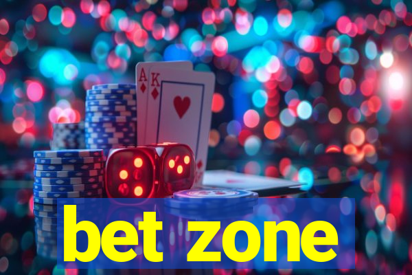 bet zone