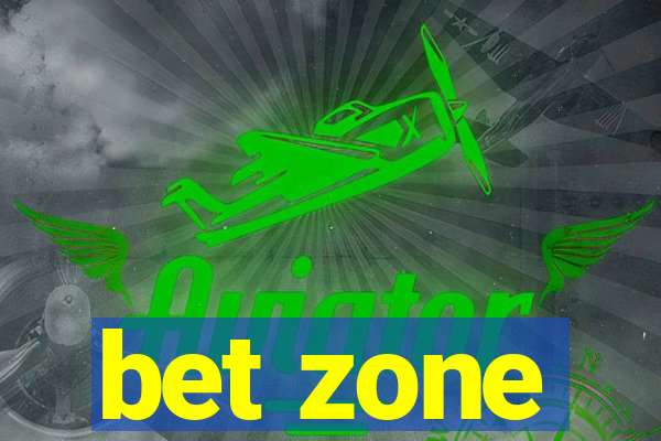 bet zone