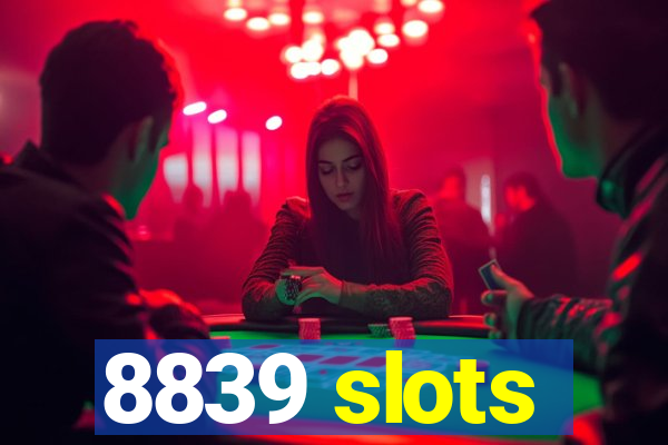 8839 slots