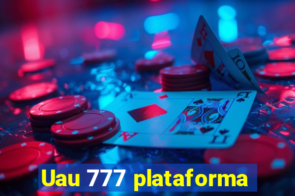 Uau 777 plataforma