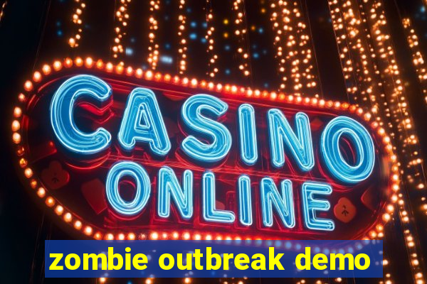 zombie outbreak demo