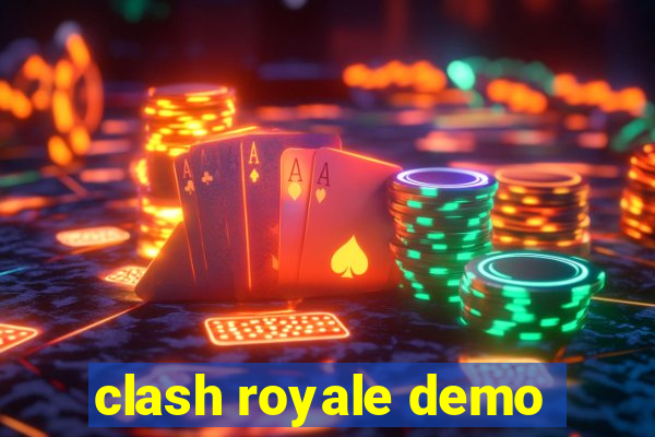 clash royale demo