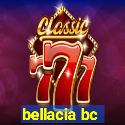 bellacia bc