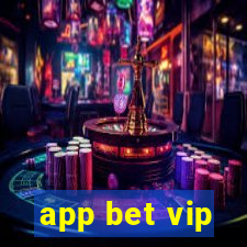 app bet vip