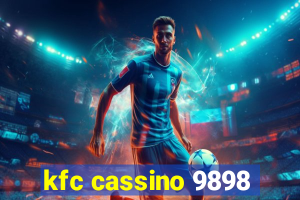 kfc cassino 9898