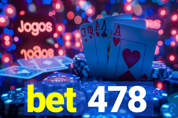 bet 478