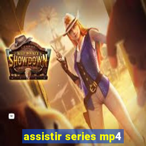 assistir series mp4