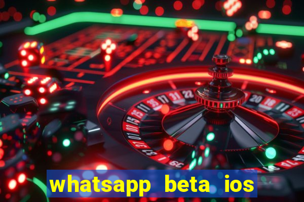 whatsapp beta ios testflight code 2024